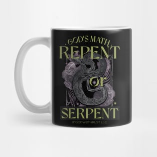 Repent or Serpent God's Math apparel Mug